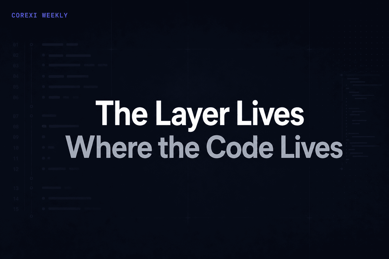 Week 5: The layer lives where the code lives